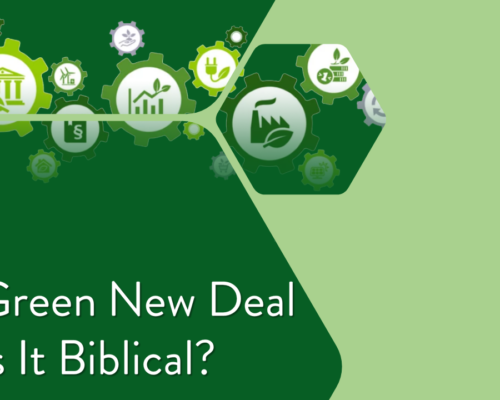 Is the Green New Deal Biblical?