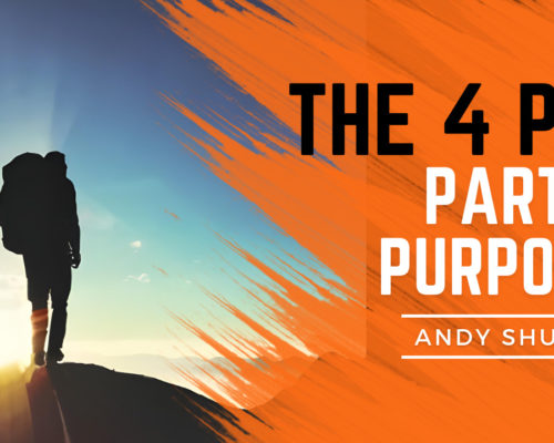 The 4 P’s…Part 1: PURPOSE